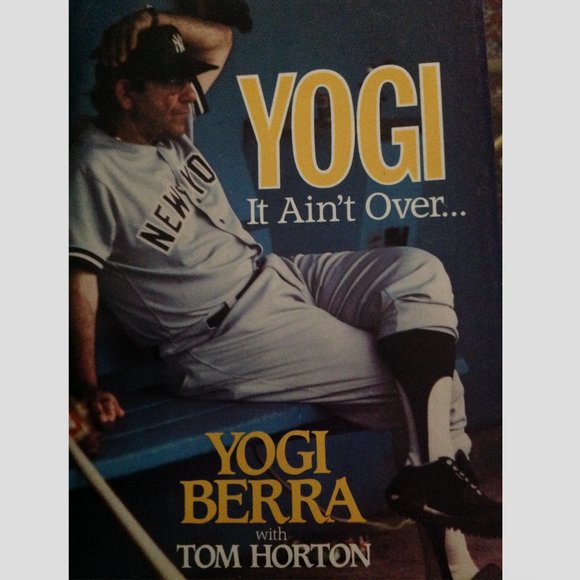 Yogi, It Ain't Over by Yogi Berra with Tom Horton - Picture 1 of 1